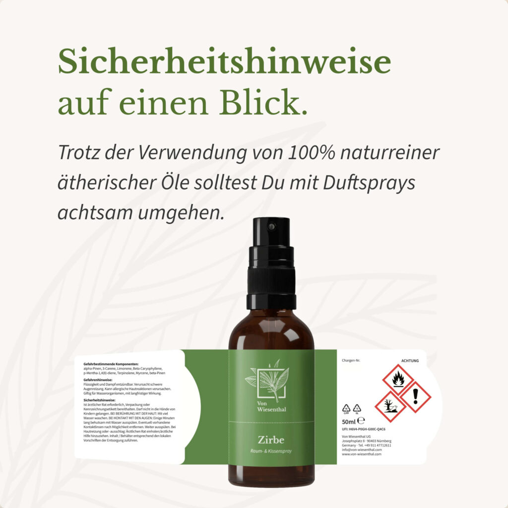 Die Sicherheitshinweise für das Kissenspray & Raumspray Zirbe